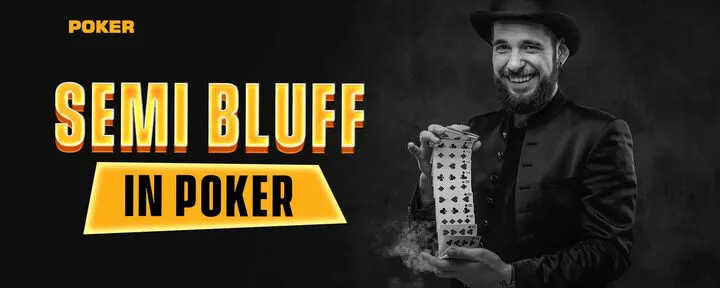 Hiểu về khái niệm C-bet & semi-bluff là gì?