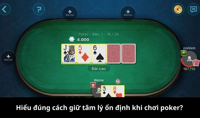 Hiểu đúng cách giữ tâm lý ổn định khi chơi poker?