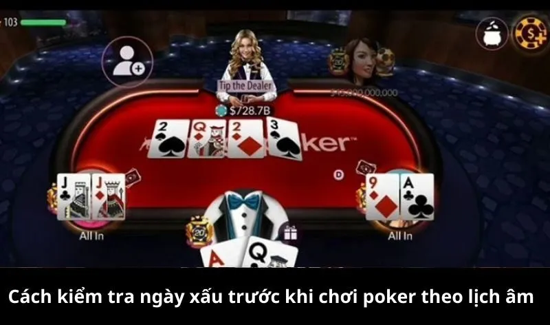 Cách kiểm tra ngày xấu trước khi chơi poker theo lịch âm