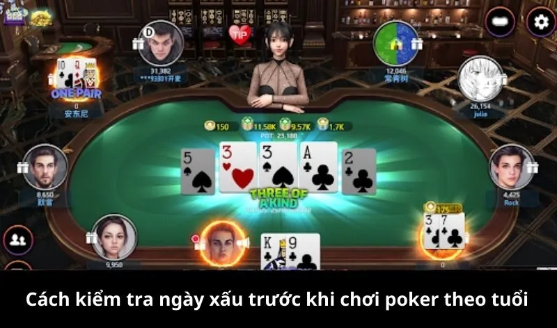 Cách kiểm tra ngày xấu trước khi chơi poker theo tuổi