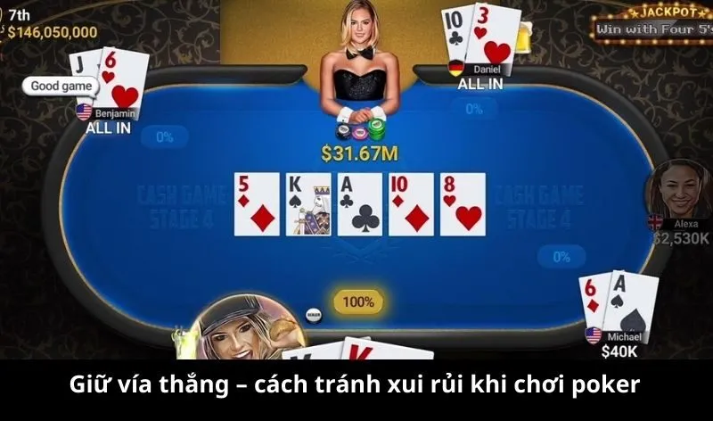 Giữ vía thắng – cách tránh xui rủi khi chơi poker