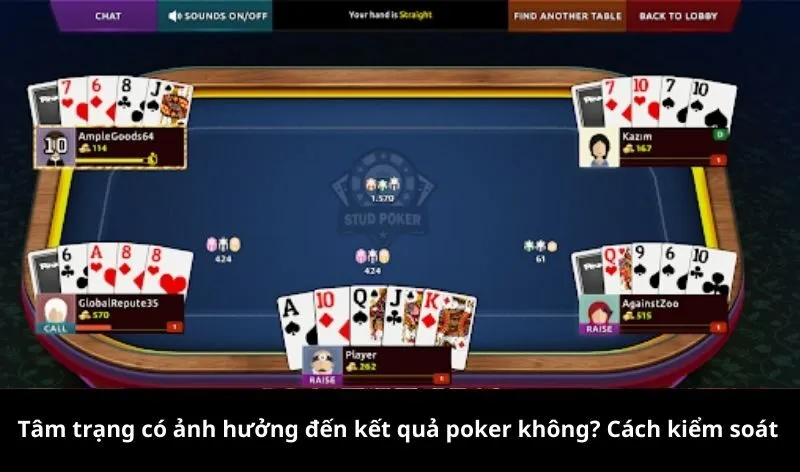 Tâm trạng có ảnh hưởng đến kết quả poker không và mạnh nhất khi nào?